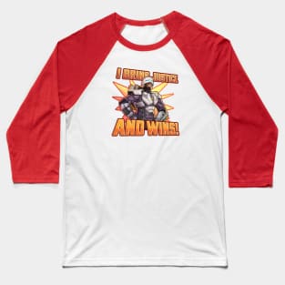 Newcastle - I Bring Justice And Wins! Baseball T-Shirt